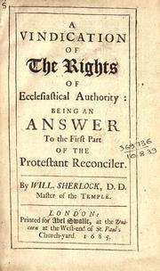 Cover of: A vindication of the rights of ecclesiastical authority: being an answer to the first part of the Protestant reconciler.