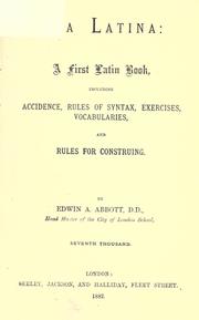 Cover of: Via Latina: a first Latin book, including accidence, rules of syntax, exercises, vocabularies, and rules for construing.