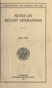 Cover of: Notes on recent operations.: July, 1917.