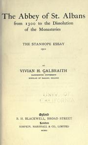Cover of: The abbey of St. Albans from 1300 to the dissolution of the monasteries: the Stanhope essay, 1911
