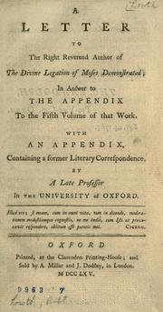 Cover of: A letter to the Right Reverend author of the Divine legation of Moses demonstrated: in answer to the appendix to the fifth volume of that work. With an appendix, containing a former literary correspondence.