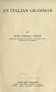 Cover of: An Italian grammar by Phelps, Ruth Shepard