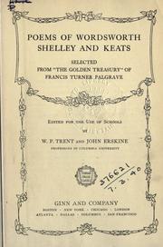 Cover of: Poems of Wordsworth, Shelley and Keats, selected from "The golden treasury" of Francis Turner Palgrave