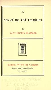 Cover of: A son of the Old Dominion by Mrs. Burton Harrison, Mrs. Burton Harrison