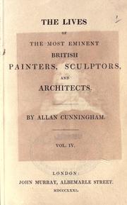 Cover of: The lives of the most eminent British painters, sculptors, and architects. by Allan Cunningham