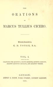 Cover of: The orations of Marcus Tullius Cicero, literally translated by C.D. Yonge. by Cicero
