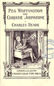 Peg Woffington and Christie Johnstone by Charles Reade