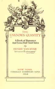 Cover of: The unknown quantity by Henry van Dyke