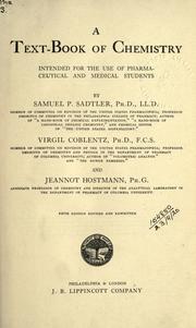 Cover of: A text-book of chemistry intended for the use of pharmaceutical and medical students by Samuel P. Sadtler