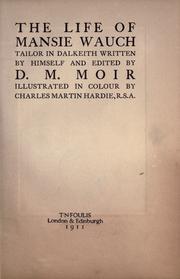 Cover of: The life of Mansie Wauch, tailor in Dalkeith by D. M. Moir, D. M. Moir