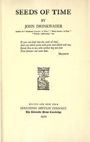 Cover of: Seeds of time. by Drinkwater, John, Drinkwater, John