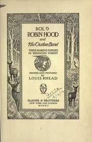 Cover of: Bold Robin Hood and his outlaw band, their famous exploits in Sherwood Forest.: Penned and pictured by Louis Rhead.
