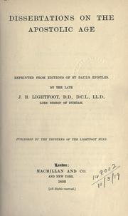 Cover of: Dissertations on the Apostolic Age by Joseph Barber Lightfoot