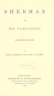 Sherman and his campaigns by S. M. Bowman