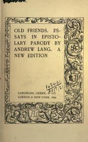 Cover of: Old friends, essays in epistolary parody.