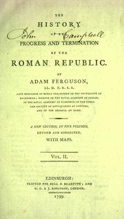 Cover of: The history of the progress and termination of the Roman Republic. by Adam Ferguson