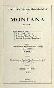 Cover of: The resources and opportunities of Montana, 1915 ed. ... by Montana. Dept. of Agriculture and Publicity.