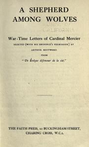 Cover of: A shepherd among wolves: war-time letters of Cardinal Mercier