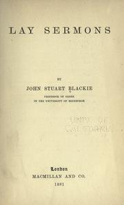 Cover of: Lay sermons by John Stuart Blackie