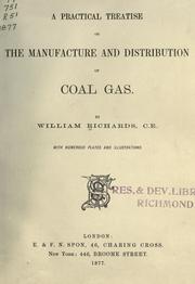 Cover of: A practical treatise on the manufacture and distribution of coal gas. by Richards, William C. E.