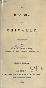 Cover of: The history of chivalry. by G. P. R. James