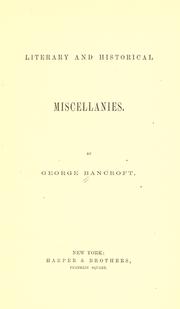 Cover of: Literary and historical miscellanies. by George Bancroft