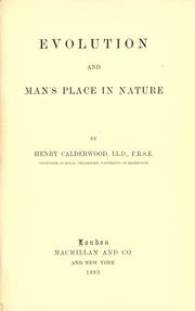 Cover of: Evolution and man's place in nature. by Calderwood, Henry, Calderwood, Henry