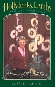 Hollyhocks, lambs, and other passions by Dee Hardie