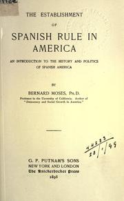 Cover of: The establishment of Spanish rule in America by Bernard Moses