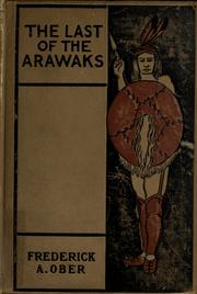 Cover of: The last of the Arawaks by Frederick A. Ober