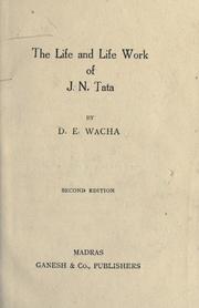 Cover of: The life and life work of J.N. Tata by Wacha, Dinshaw Edulji Sir, Wacha, Dinshaw Edulji Sir