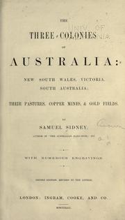 The three colonies of Australia: New South Wales, Victoria, South Australia by Samuel Sidney