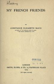 Cover of: My French friends. by Constance Elizabeth Maud, Constance Elizabeth Maud