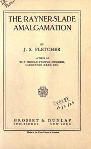 The Rayner-Slade amalgamation by Joseph Smith Fletcher