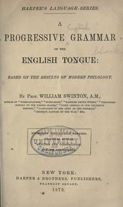 Cover of: A progressive grammar of the English tongue by William Swinton
