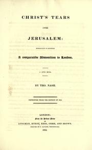 Cover of: Christ's tears over Jerusalem: whereunto is annexed A comparative admonition to London ...