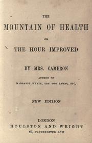 Cover of: mountain of health, or, The hour improved