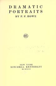 Cover of: Dramatic portraits by P. P. Howe, P. P. Howe