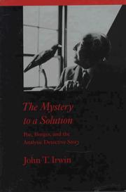 Cover of: The mystery to a solution by John T. Irwin