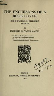 Cover of: The excursions of a book-lover by Marvin, Frederic Rowland, Marvin, Frederic Rowland