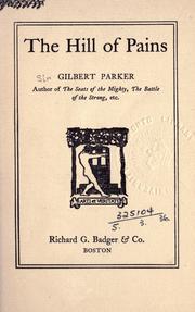 Cover of: The Hill of Pains by Gilbert Parker