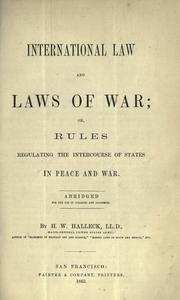 Cover of: International law and laws of war: or, Rules regulating the intercourse of states in peace and war.
