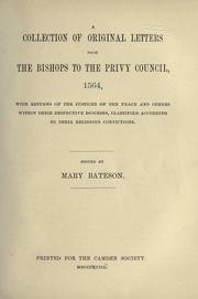 Cover of: A collection of original letters from the bishops to the Privy council, 1564 by Mary Bateson