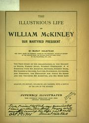 Cover of: The illustrious life of William McKinley: our martyred president ...