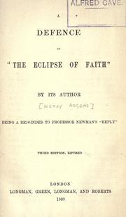 Cover of: defence of "The eclipse of faith": being a rejoinder to Professor Newman's "Reply"