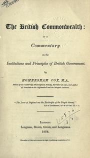 Cover of: British Commonwealth: or, A commentary on the institutions and principles of British government.