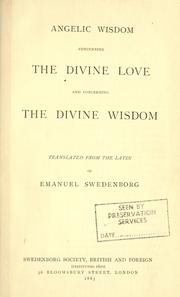 Cover of: Angelic wisdom concerning the divine love and the divine wisdom. by Emanuel Swedenborg