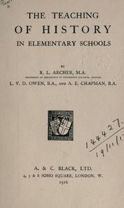 Cover of: The teaching of history in elementary schools. by R. L. Archer