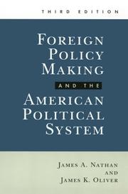 Cover of: Foreign policy making and the American political system | James A. Nathan