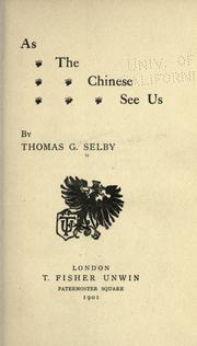 Cover of: As the Chinese see us by Selby, Thomas G.